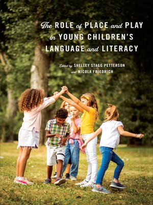 cover image of The Role of Place and Play in Young Children's Language and Literacy